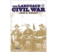 The Language of the Civil War John D. Wright (Auteur)