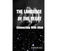 The Language of the Heart: Connecting with Allah
