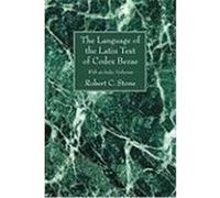 The Language of the Latin Text of Codex Bezae: With an Index Verborum Stone, Robert C. (Auteur)
