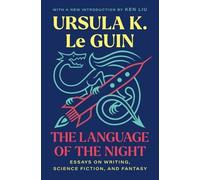 The Language of the Night: Essays on Writing, Science Fiction, and Fantasy NEUF