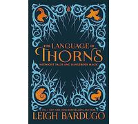 The Language of Thorns: Midnight Tales and Dangerous Magic