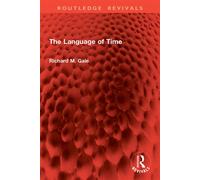 The Language of Time - Richard M. Gale - Routledge - ebook (ePub) - Livre
