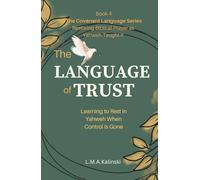 The Language of Trust: Learning to Rest in Yahweh When Control Is Gone