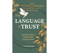 The Language of Trust: Learning to Rest in Yahweh When Control Is Gone