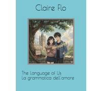 The Language of Us: La grammatica del cuore