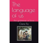 The language of us: the grammar of love