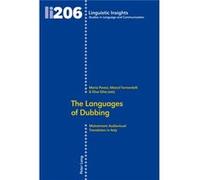 The Languages Of Dubbing: Mainstream Audiovisual Translation In Italy (Linguistic Insights) (Paperback) Maria Pavesi, Maicol Formentelli, Elisa Ghia (Auteur)