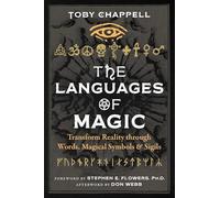 Les langues de la magie – Transformez la réalité par les mots, symboles magiques et sigils