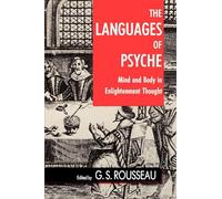 The Languages of Psyche: Mind and Body in Enlightenment Thought