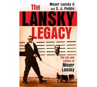 The Lansky Legacy: The Life and Letters of Meyer Lansky