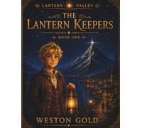 The Lantern Keepers (Full Color Edition): A Lantern Valley Story