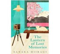 The lantern of lost memories Sanaka Hiiragi (Auteur)