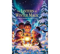 The Lantern Of Winter Magic: A Magical Christmas Adventure in Elaria