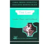 The Lao, Westview Case Studies in Anthropology Carol Ireson-Doolittle, Geraldine Moreno-Black (Auteur)