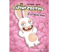 The Lapins Crétins - Tome 05 Thitaume (Auteur), Romain Pujol (Dessinateur)