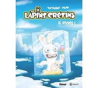 The Lapins Crétins - Tome 06: Givrés !