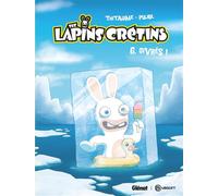 Thitaume – The Lapins Crétins, Tome 6 : Givrés ! – Cartonné