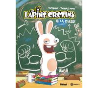 Thitaume – The Lapins Crétins – Tome 10 : La Classe – Cartonné – Glénat