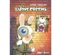 Thitaume – The Lapins Crétins Tome 11 : Wanted – Cartonné – Glénat