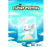 The Lapins Crétins, tome 6 : Givrés