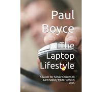 The Laptop Lifestyle: A Guide for Senior Citizens to Earn Money from Home in 2025