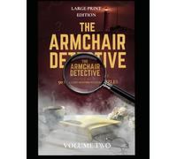 The Large Print Armchair Detective - Volume 2: Volume 2 - Fifty New Cases. Sharper Clues. Higher Stakes. | 50 Cozy Mystery Puzzles with a Thriller's ... Crosswords, Word Scrambles & Logic Deductions