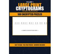 THE LARGE PRINT CRYPTOGRAM BOOK FOR ADULTS: VOLUME 1: 100 Handcrafted Encrypted Quotes for Brain Training, Stress Relief, and Mental Sharpness | Large Letter Blanks & Complete Answer Keys