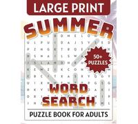 The Large Print Summer Word Search Book: Large Pages With Easy-to-Read Print Puzzles About the Nostalgia of Summertime and Cherished Memories | 8.5x11 ... Holidays, Brain Games and Relaxation