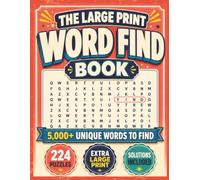 The Large Print Word Find Book: Extra Large Print Edition: 224 Puzzles with 5,000+ Unique Hidden Words | 20-Point Big Font Brain Games for Adults ... | 8.5 x 11 | Perfect For Low Vision Needs