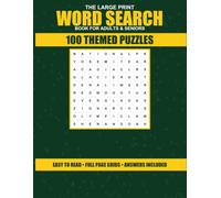 THE LARGE PRINT WORD SEARCH BOOK FOR ADULTS: 100 Handcrafted Themed Puzzles for Brain Training, Stress Relief, and Relaxation | Large 15x15 Grids & High-Contrast Print