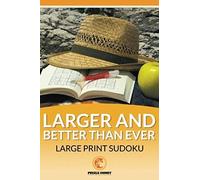The Larger And Better Than Ever Large Print Sudoku
