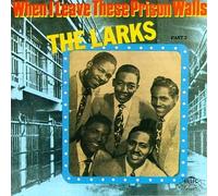 The Larks - When I Leave These Prison Walls