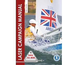 The Laser Campaign Manual: Top Tips from the World's Most Successful Olympic Sailor