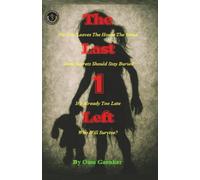 The Last 1 Left .: No one leaves the house the same. Some secrets should stay buried. It's already too late. No one will survive.
