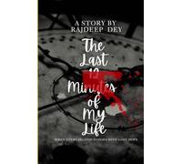 The Last 12 Minutes of My Life: When Every Second Echoes With Lost Hope