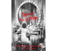 The Last Act Is Death: A Derek Hoar Locked Room Mystery