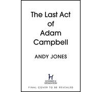 The Last Act Of Adam Campbell