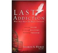 The Last Addiction Sharon Hersh (Auteur)