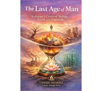 The Last Age of Man: Kaliyuga’s Crisis of Nature, Truth, and Humanity