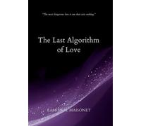 The Last Algorithm of Love