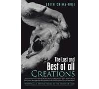 The Last And Best Of All Creations