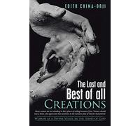 The Last And Best Of All Creations