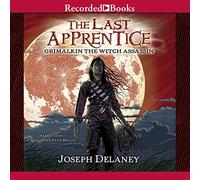 The Last Apprentice: Grimalkin the Witch Assassin (The Last Apprentice Series)