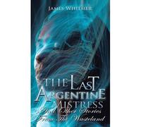 The Last Argentine Mistress