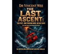 THE LAST ASCENT: 150 FEET. ONE FRAYING WIRE. NO WAY DOWN