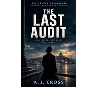 THE LAST AUDIT: Some Truths Aren't Meant to Be Found