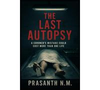 The Last Autopsy: A Coroner’s Mistake Could Cost More Than One Life