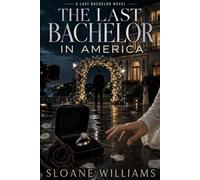 THE LAST BACHELOR IN AMERICA