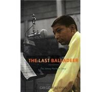 The Last Balladeer: The Johnny Hartman Story (Studies In Jazz) (Hardcover) Gregg Akkerman, (Auteur)