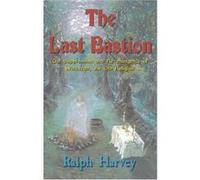 The Last Bastion Ralph Harvey (Auteur)